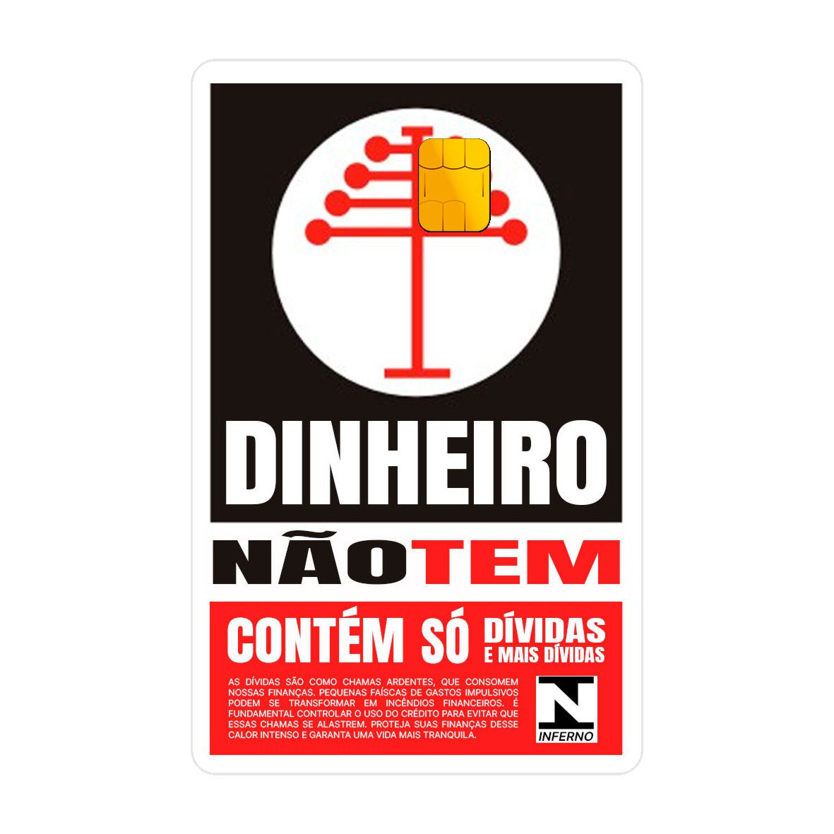 Adesivo Para Cartão - Dinheiro Não Tem