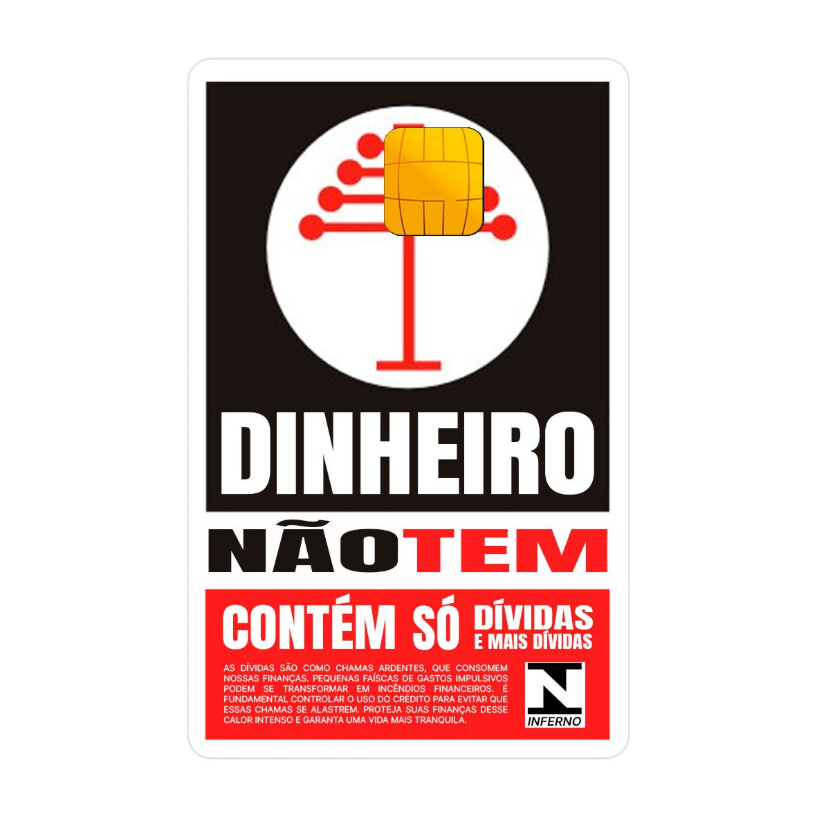 Adesivo Para Cartão - Dinheiro Não Tem